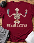Never Better T-Shirt — Cardinal Red
