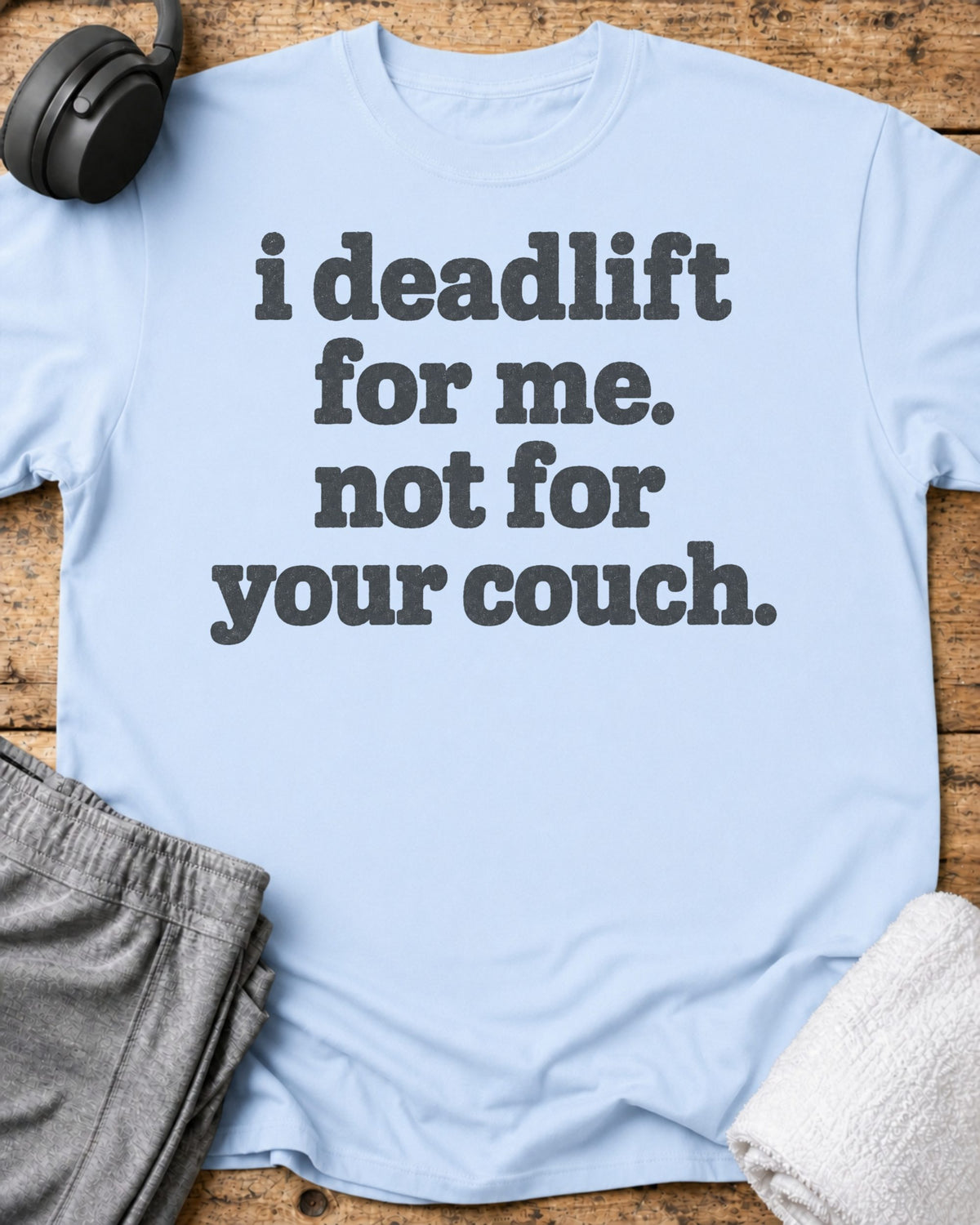I Deadlift T-Shirt — Light Blue