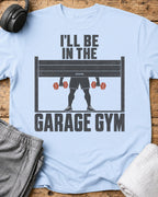 I'll Garage Gym T-Shirt — Light Blue
