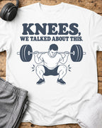 Knees We Talked T-Shirt — White