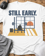 Still Early T-Shirt — White