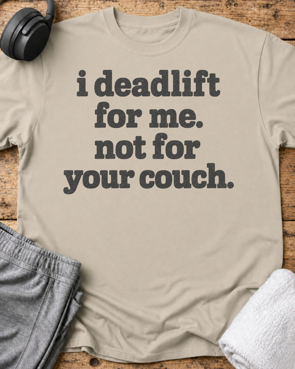 I Deadlift T-Shirt — Sand