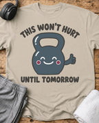 This Won't Hurt T-Shirt — Sand