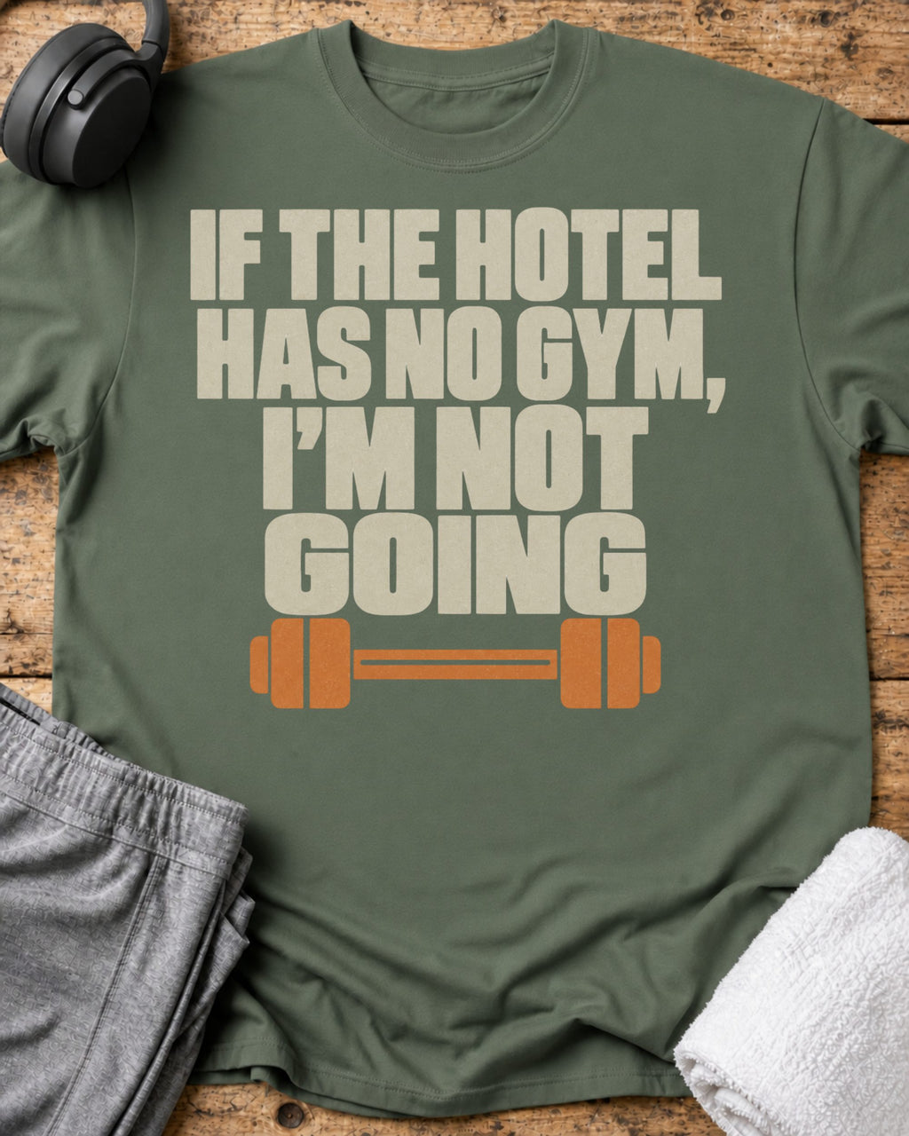 If No Gym T-Shirt — Military Green