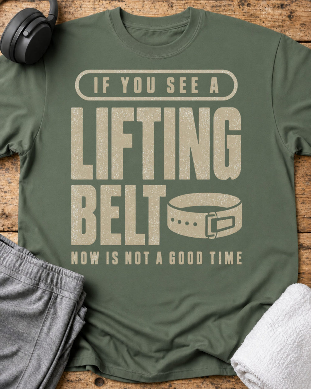 If You See T-Shirt — Military Green