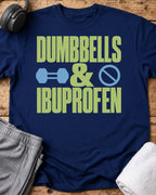 Dumbbells And Ibuprofen T-Shirt — Royal