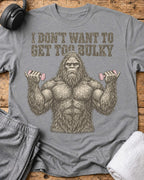 Don't Get Bulky T-Shirt — Sport Grey
