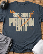Rub Some Protein T-Shirt — Dark Heather
