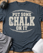 Put Some Chalk T-Shirt — Dark Heather