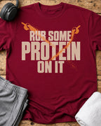 Rub Some Protein T-Shirt — Cardinal Red