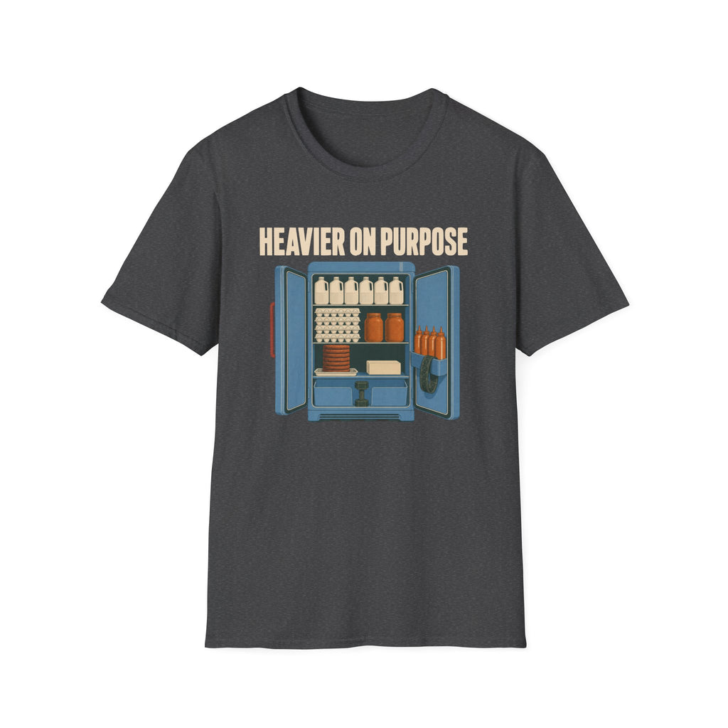 Heavier On Purpose T-Shirt