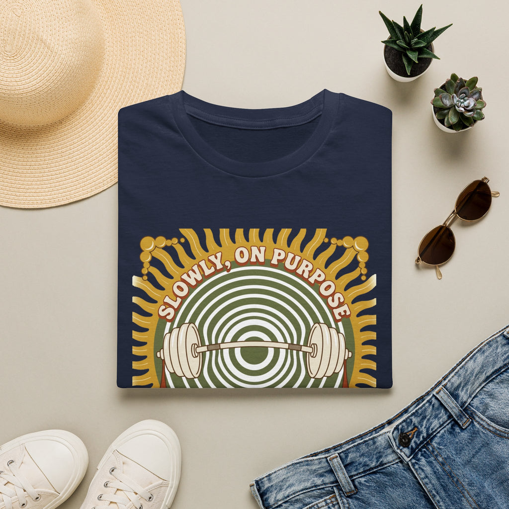 Slowly On Purpose T-Shirt