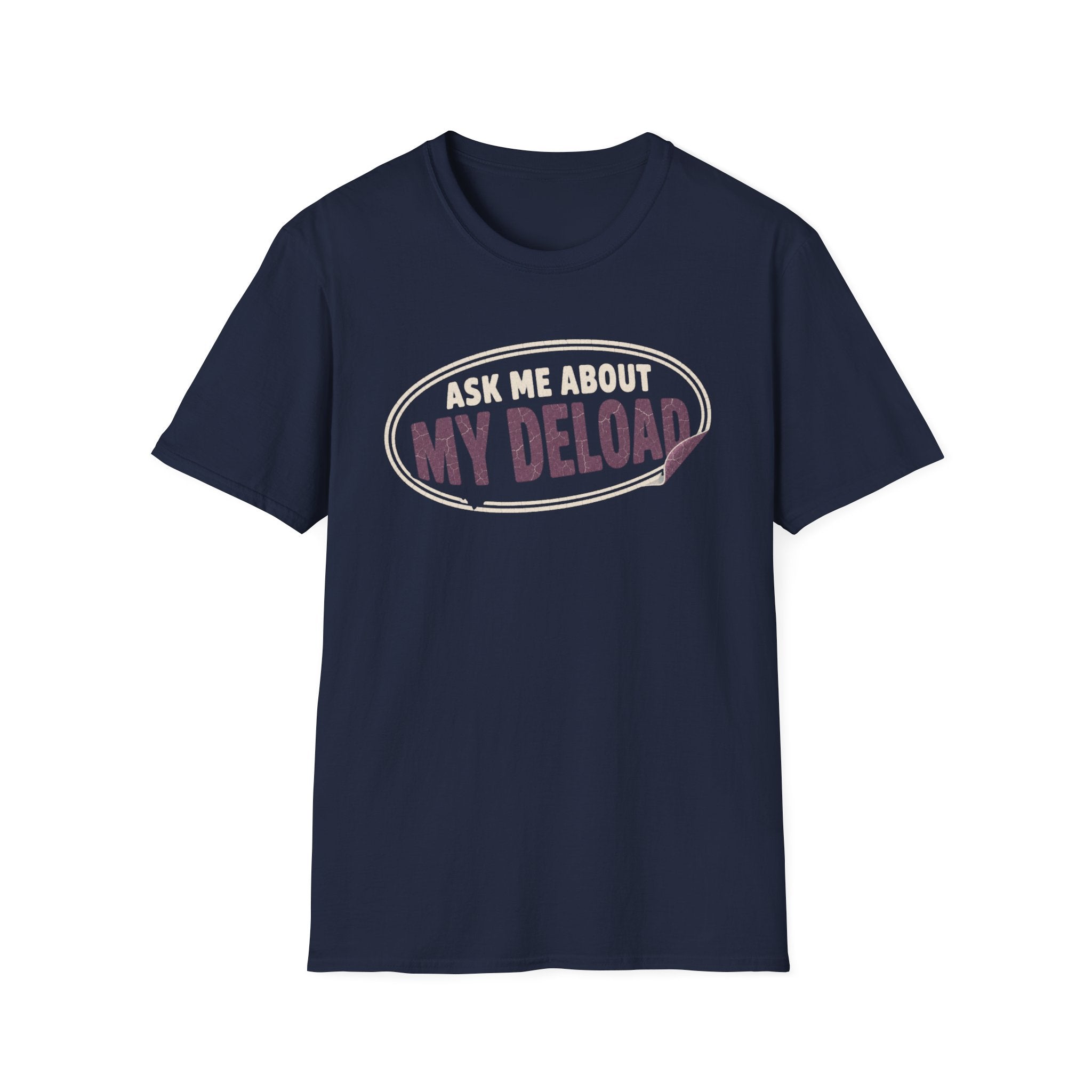 Ask Me Deload T-Shirt