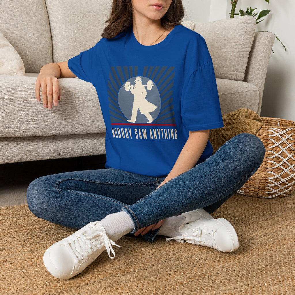 Nobody Saw Anything T-Shirt