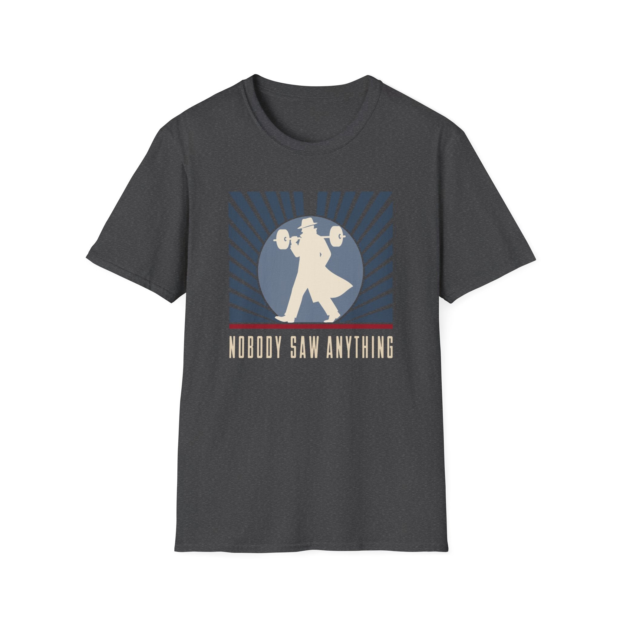 Nobody Saw Anything T-Shirt
