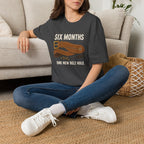 Six Months T-Shirt
