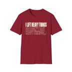 Lift Heavy Things T-Shirt