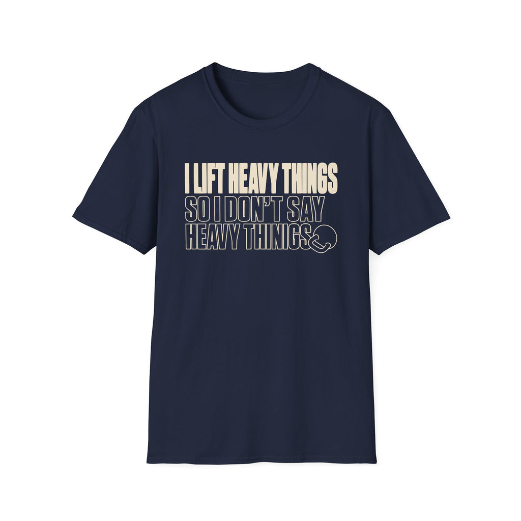 Lift Heavy Things T-Shirt