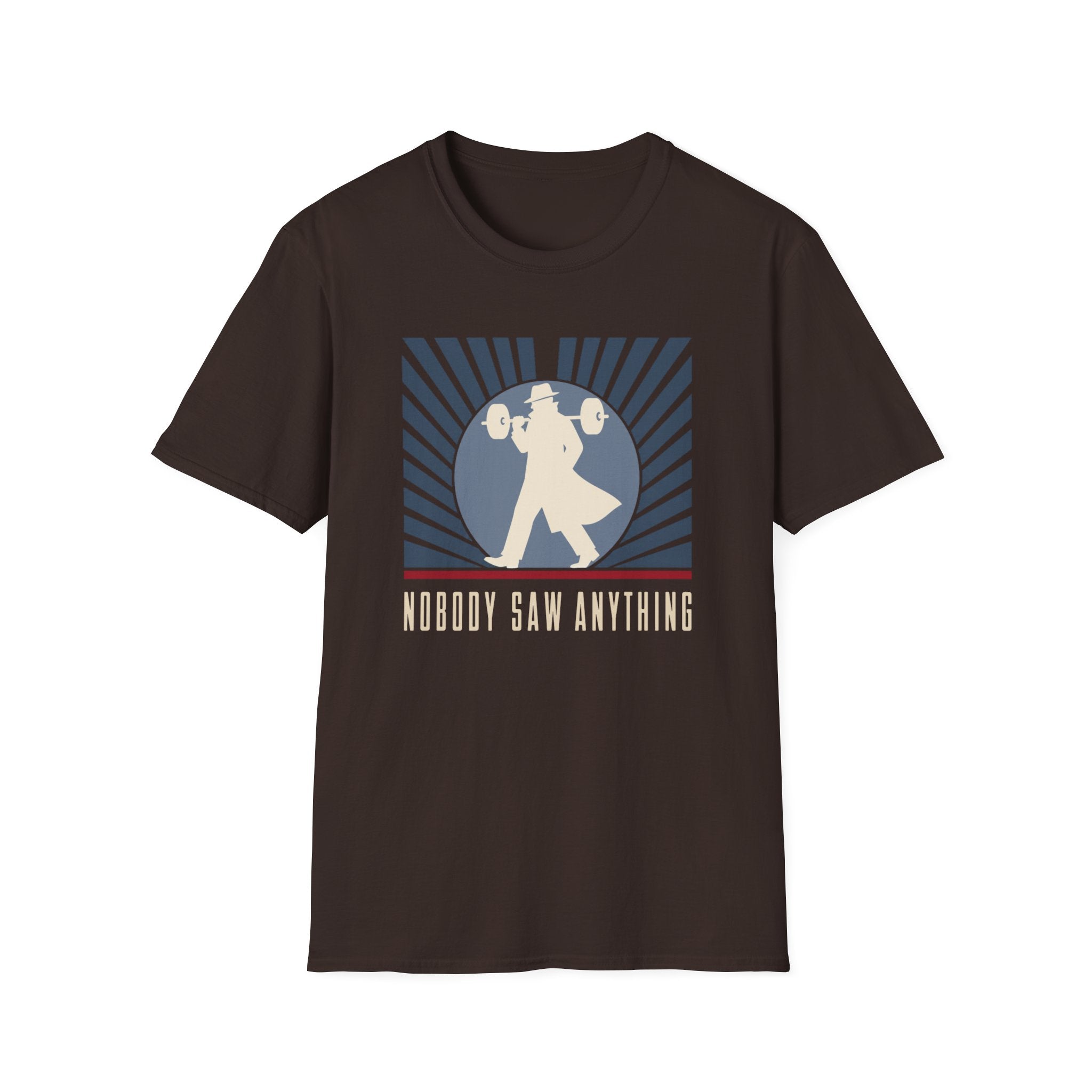 Nobody Saw Anything T-Shirt
