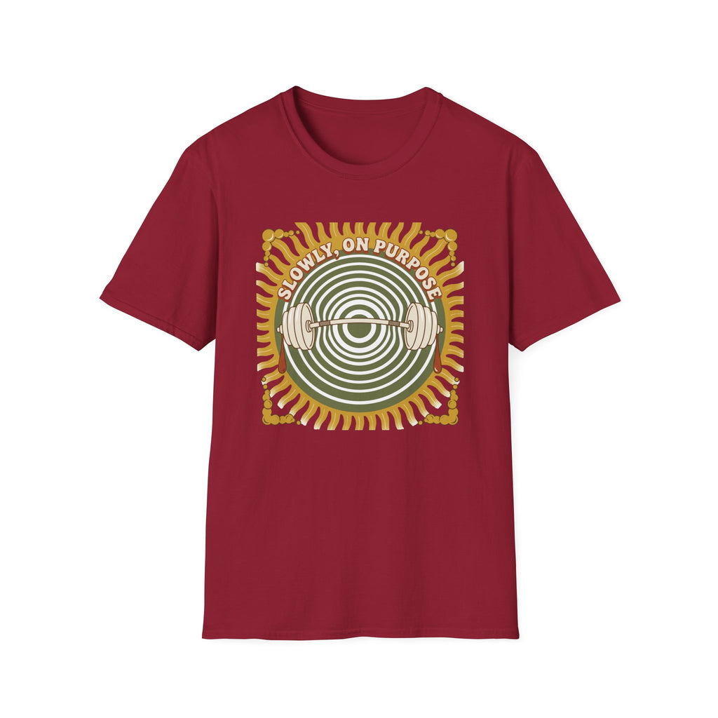 Slowly On Purpose T-Shirt
