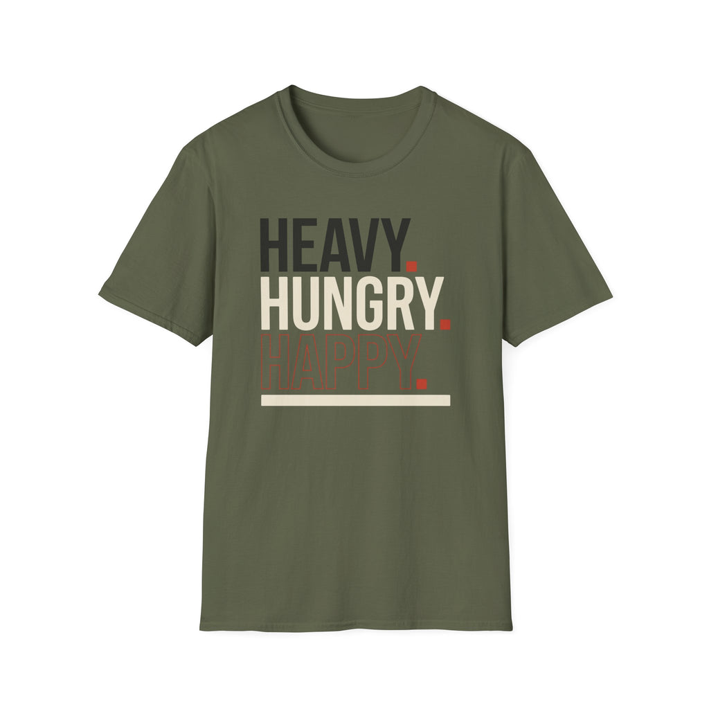 Heavy Hungry Happy T-Shirt
