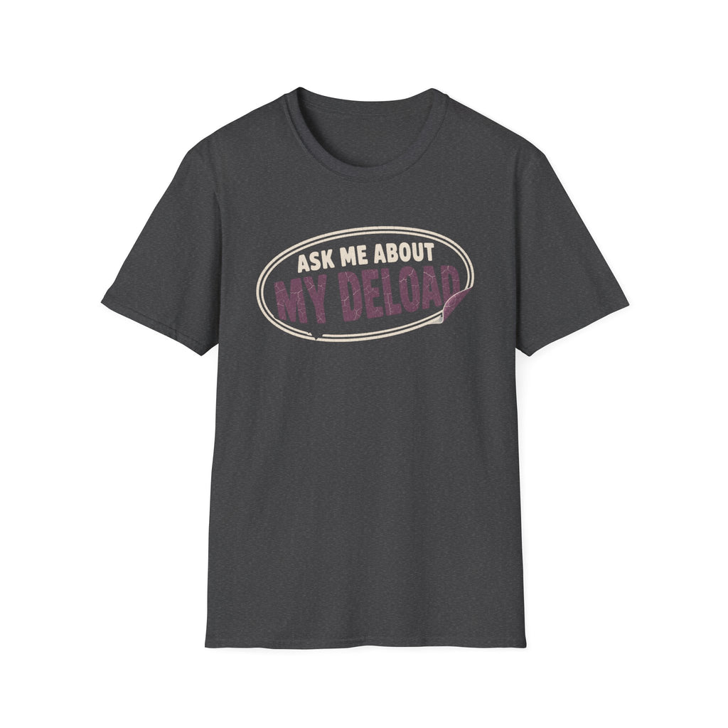 Ask Me Deload T-Shirt