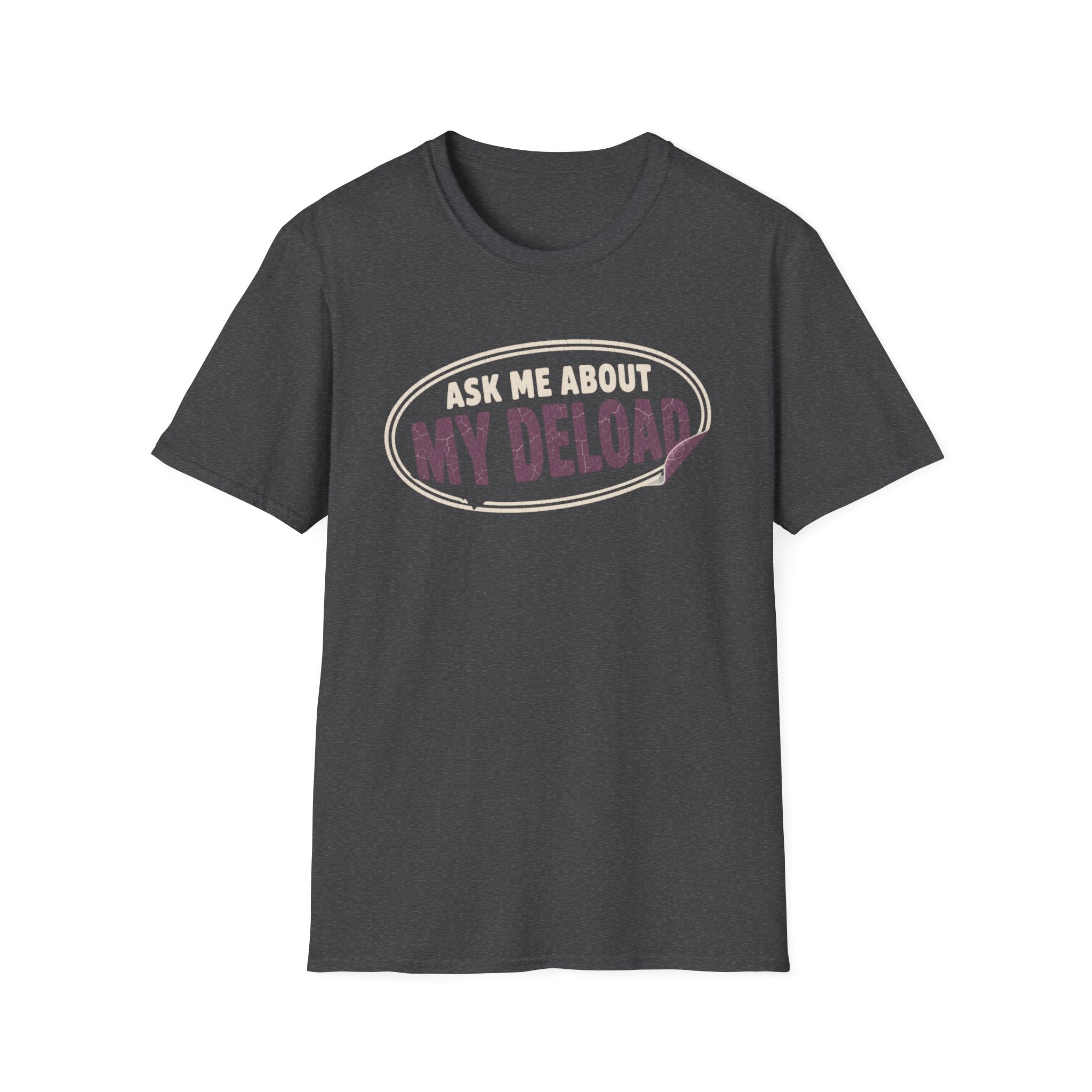 Ask Me Deload T-Shirt