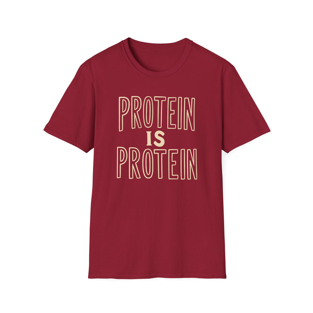 Protein Is Protein T-Shirt