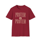 Protein Is Protein T-Shirt