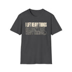 Lift Heavy Things T-Shirt