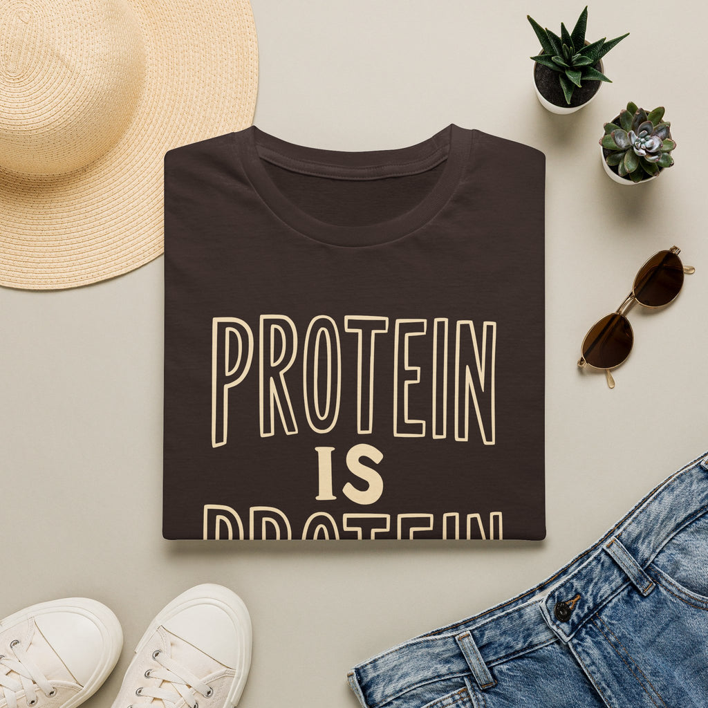 Protein Is Protein T-Shirt