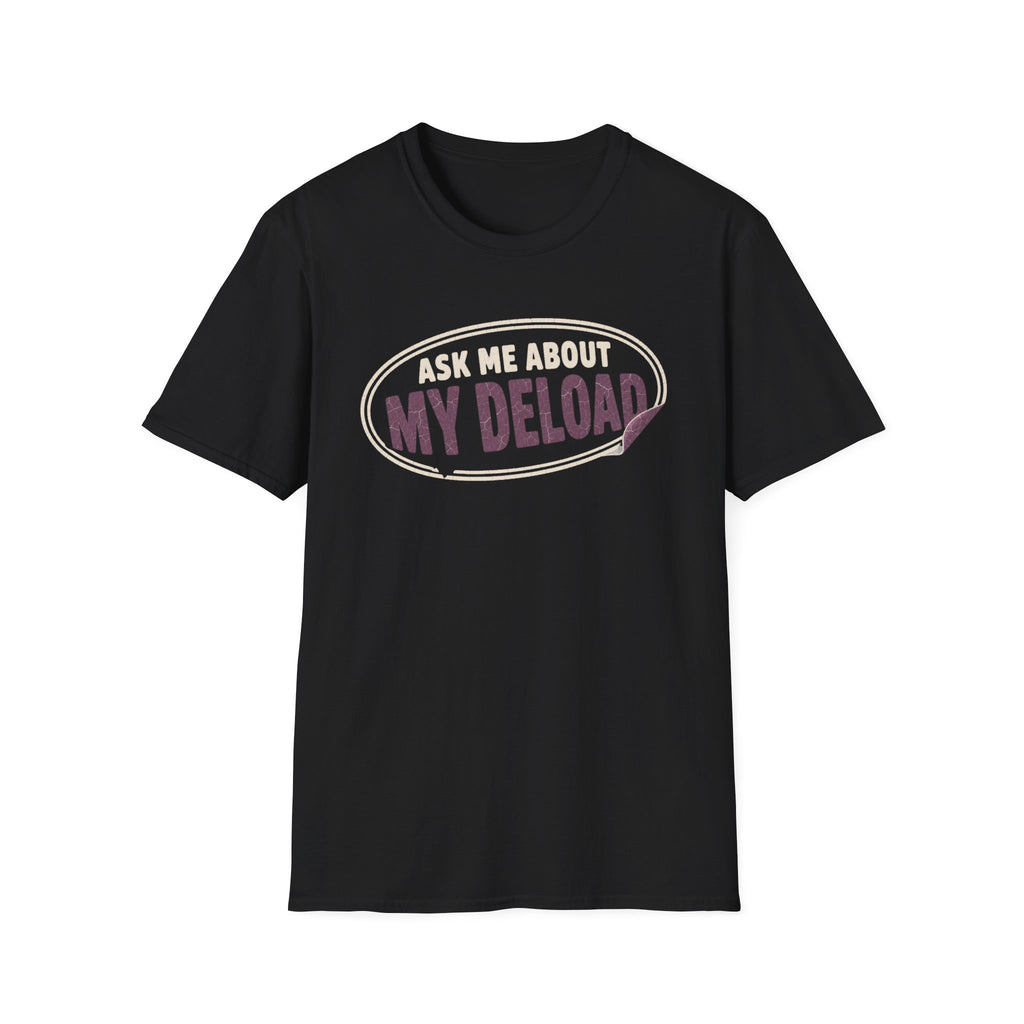 Ask Me Deload T-Shirt