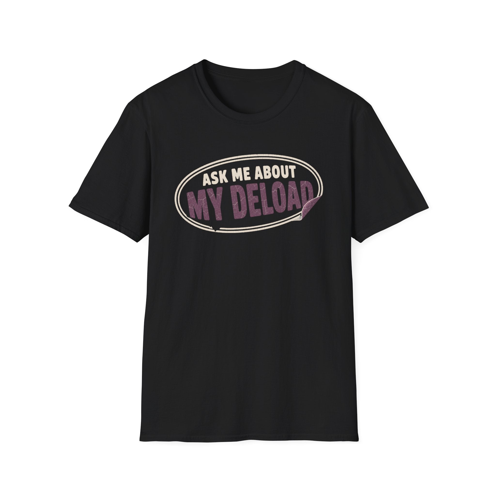 Ask Me Deload T-Shirt