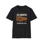 Six Months T-Shirt