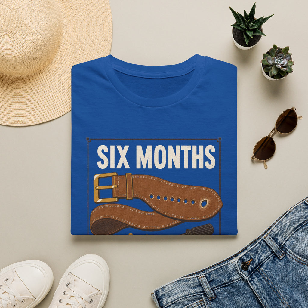 Six Months T-Shirt