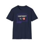 Continue Or Quit T-Shirt