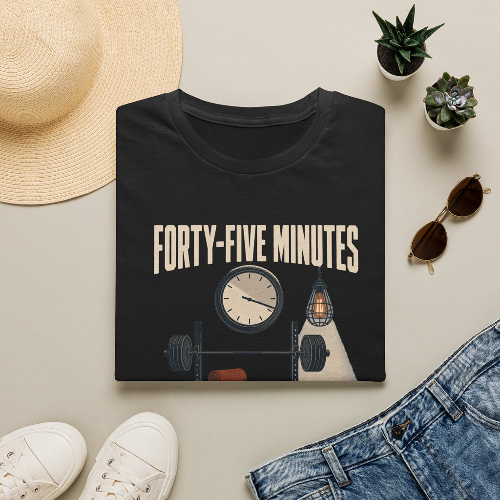 Forty-Five Minutes T-Shirt