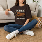 Six Months T-Shirt