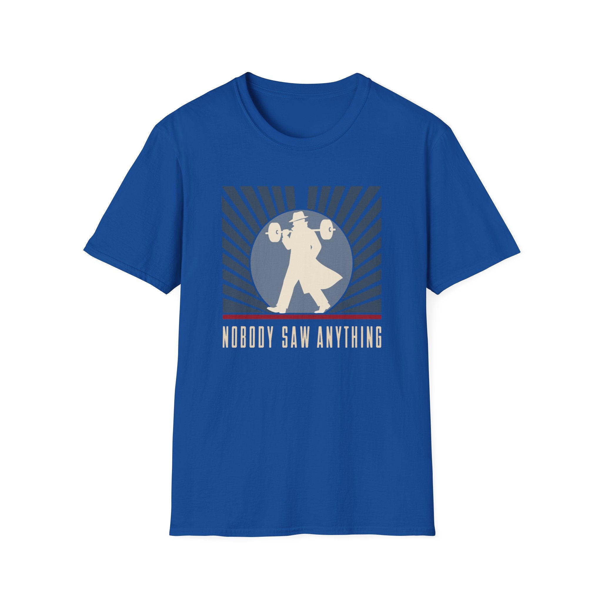 Nobody Saw Anything T-Shirt