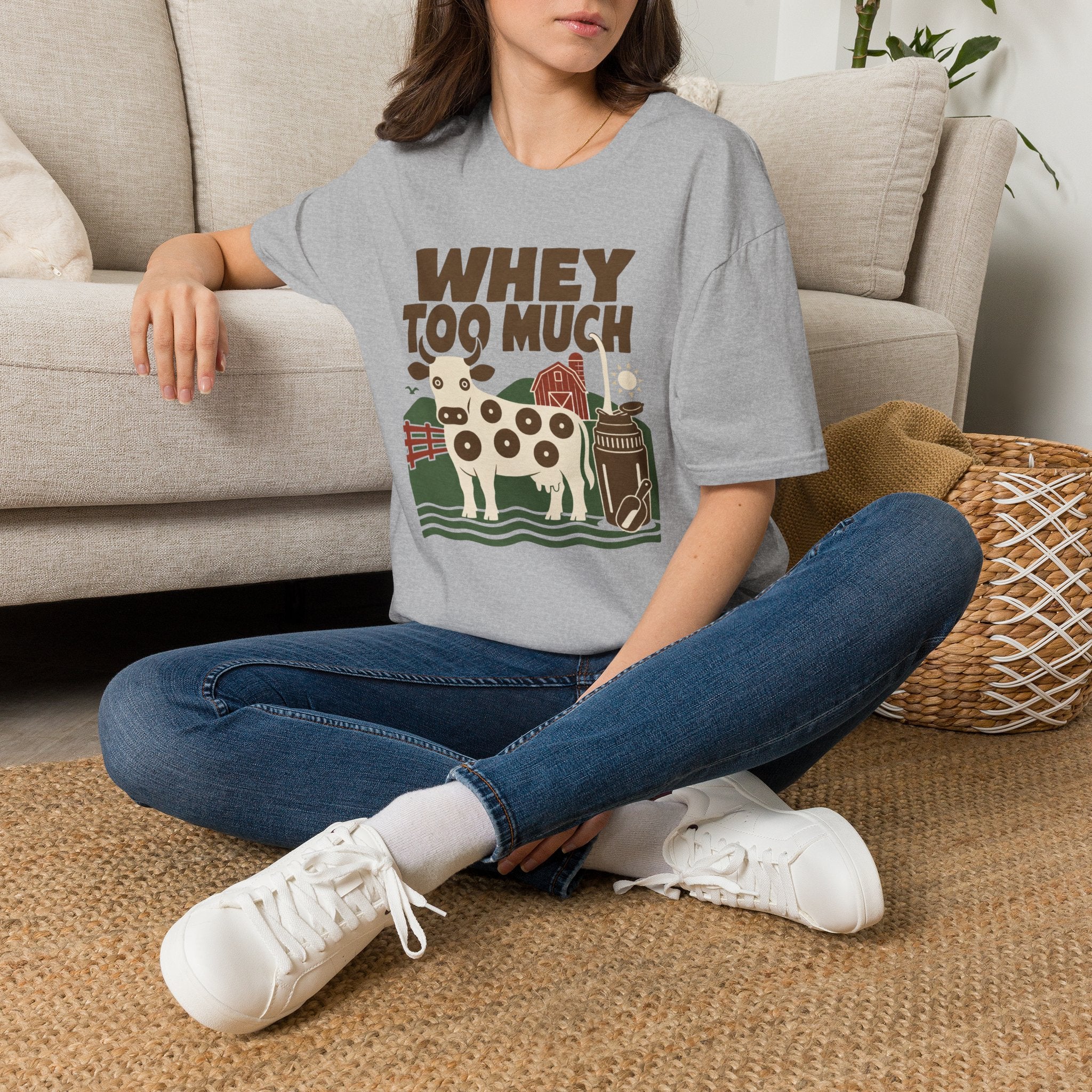 Whey Too Much T-Shirt