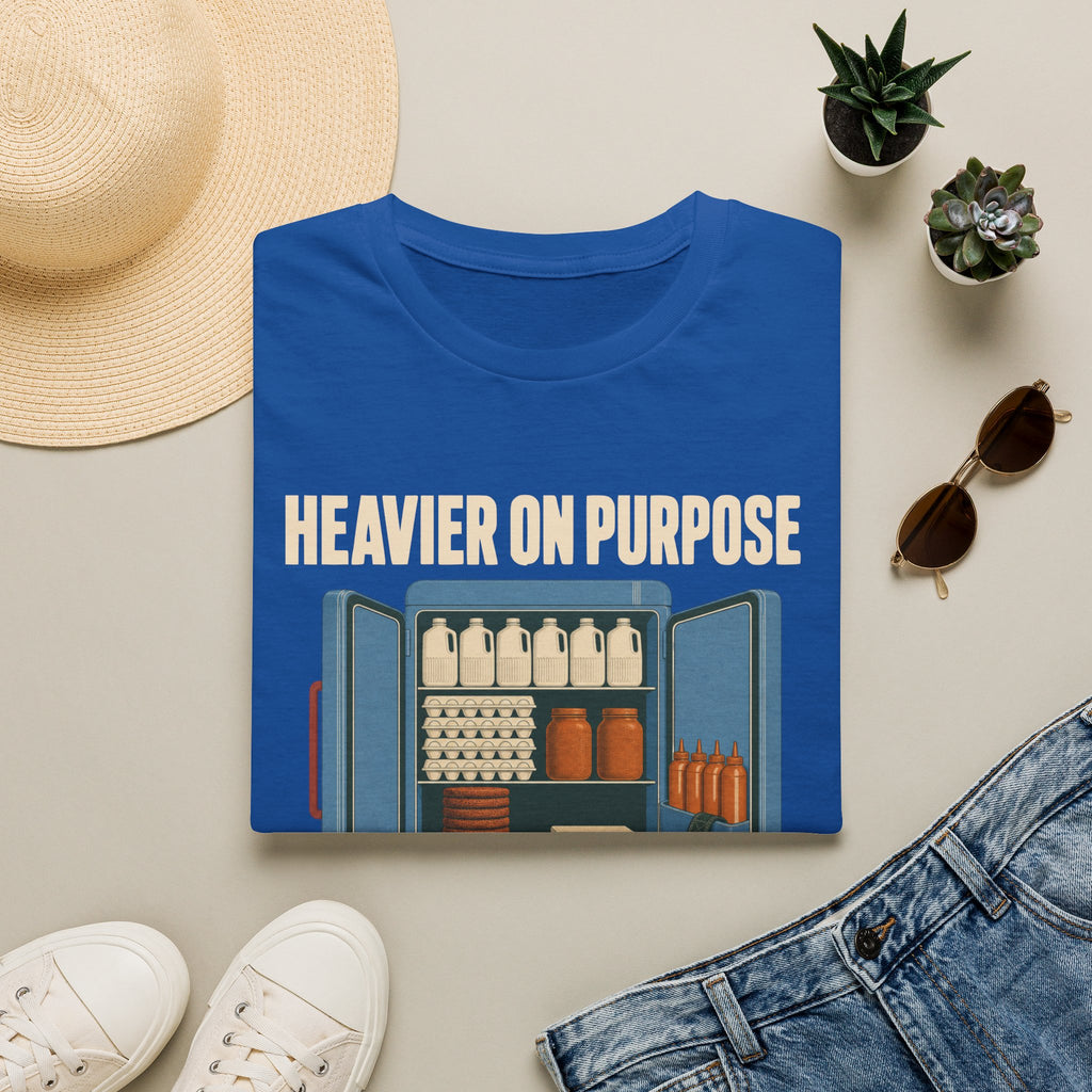 Heavier On Purpose T-Shirt