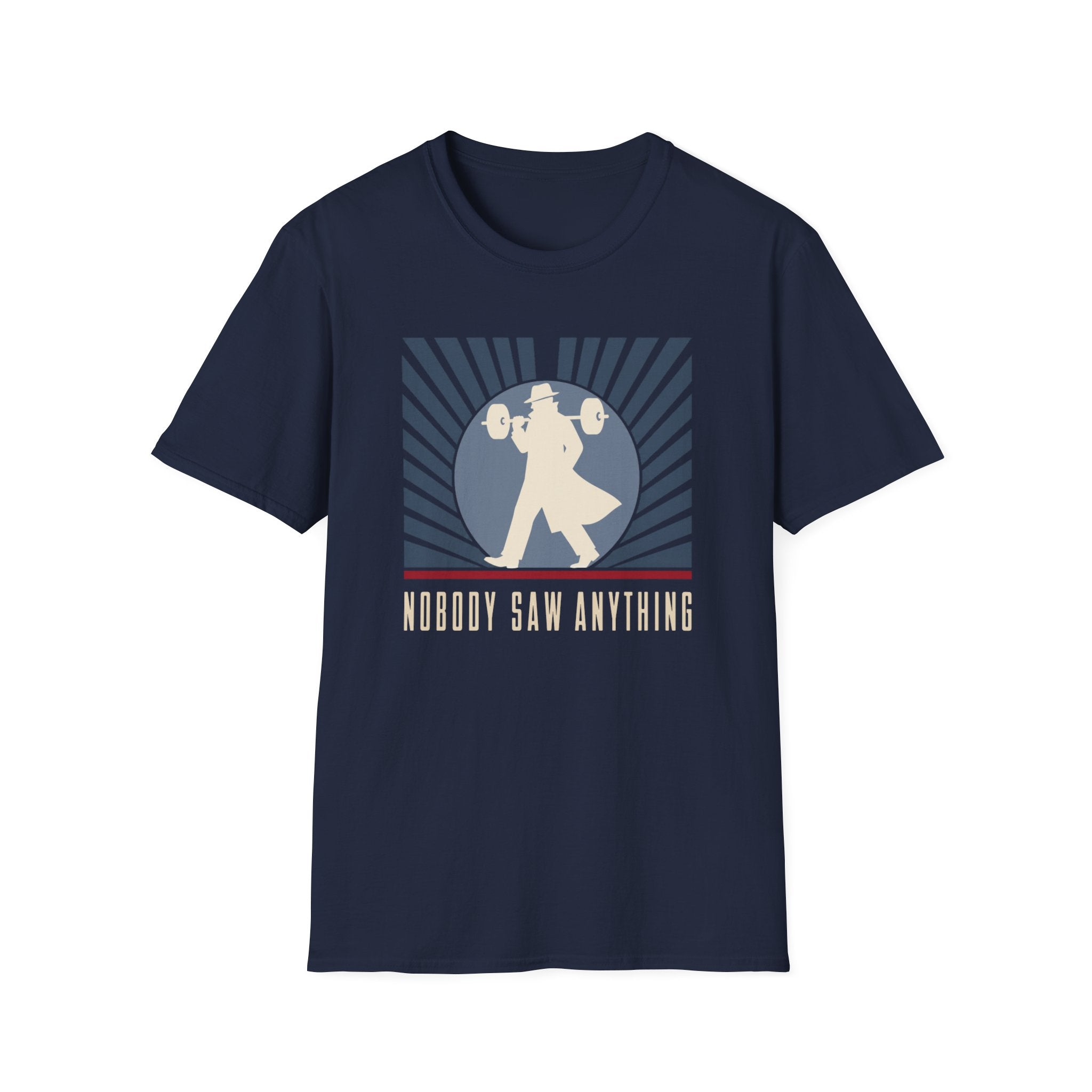 Nobody Saw Anything T-Shirt