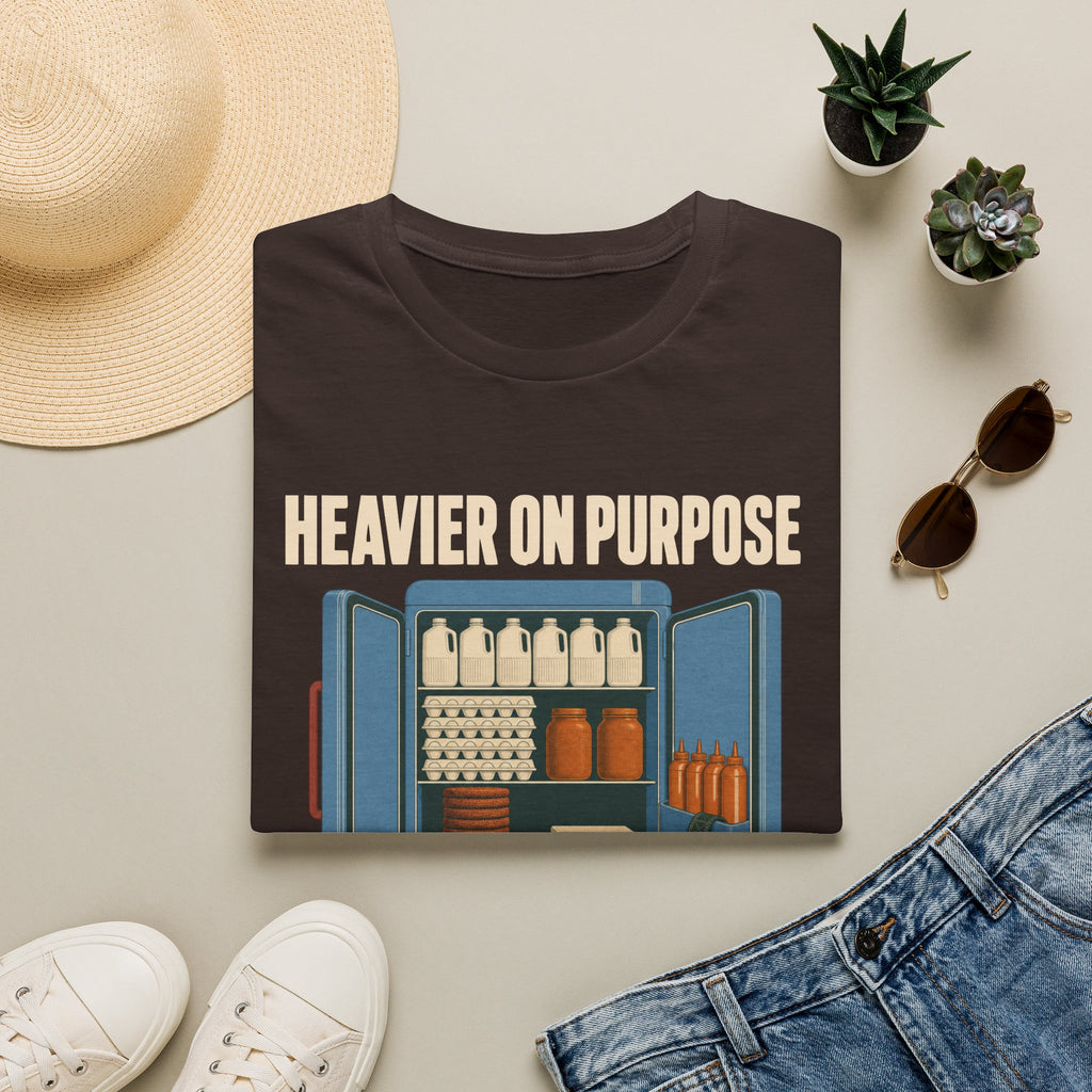 Heavier On Purpose T-Shirt