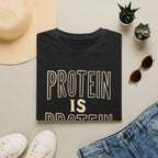 Protein Is Protein T-Shirt