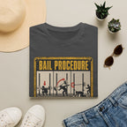 Bail Procedure T-Shirt