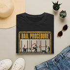 Bail Procedure T-Shirt