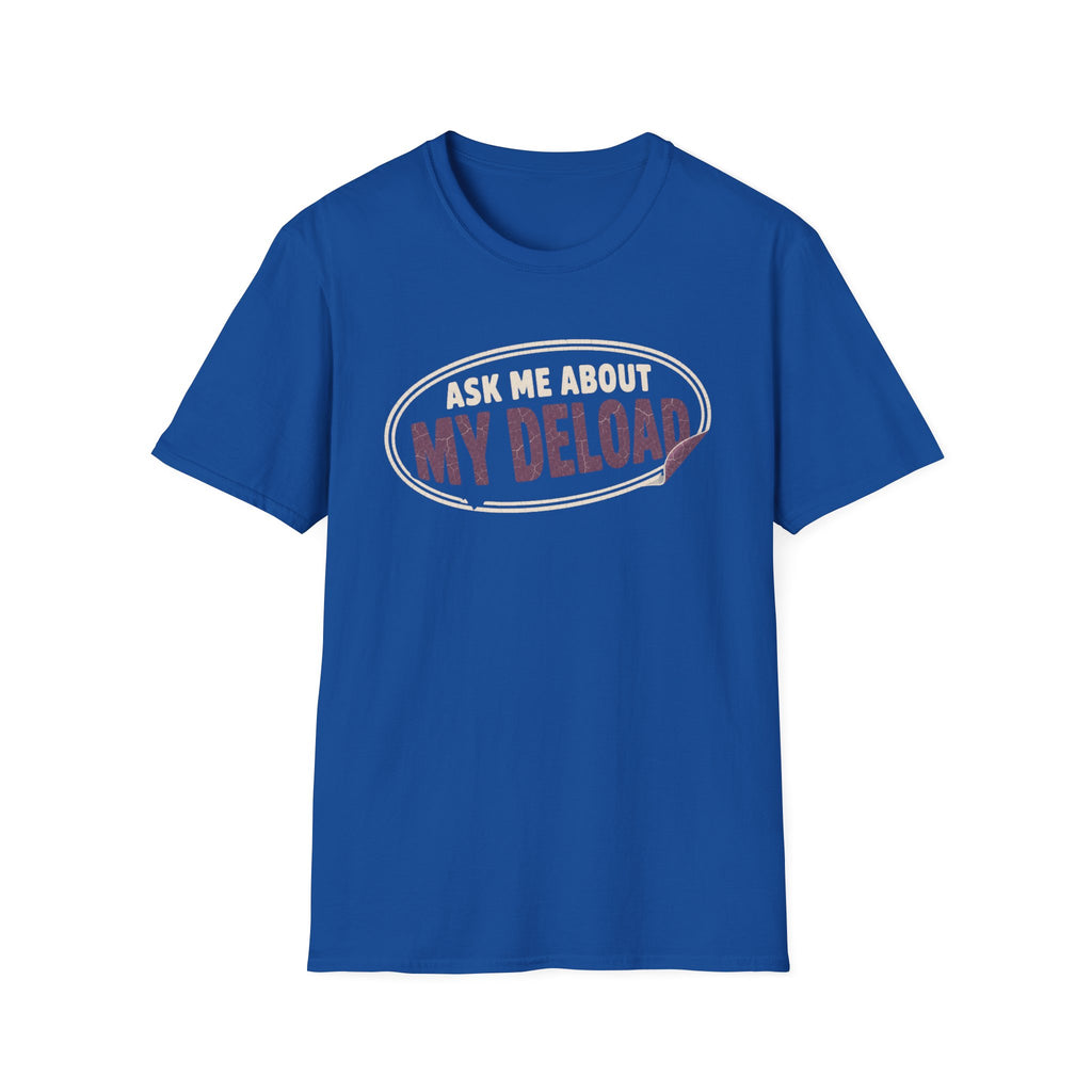 Ask Me Deload T-Shirt