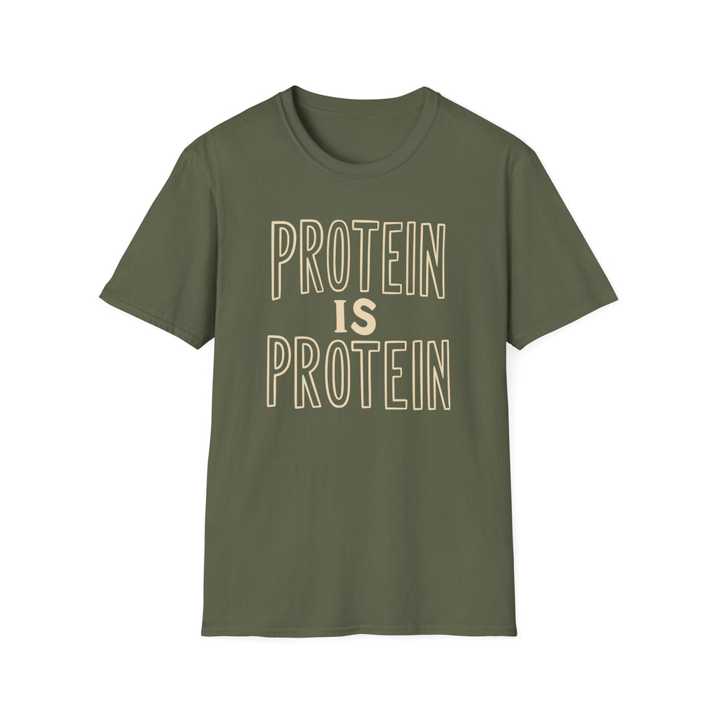 Protein Is Protein T-Shirt