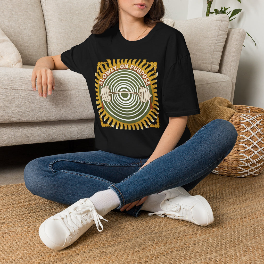 Slowly On Purpose T-Shirt
