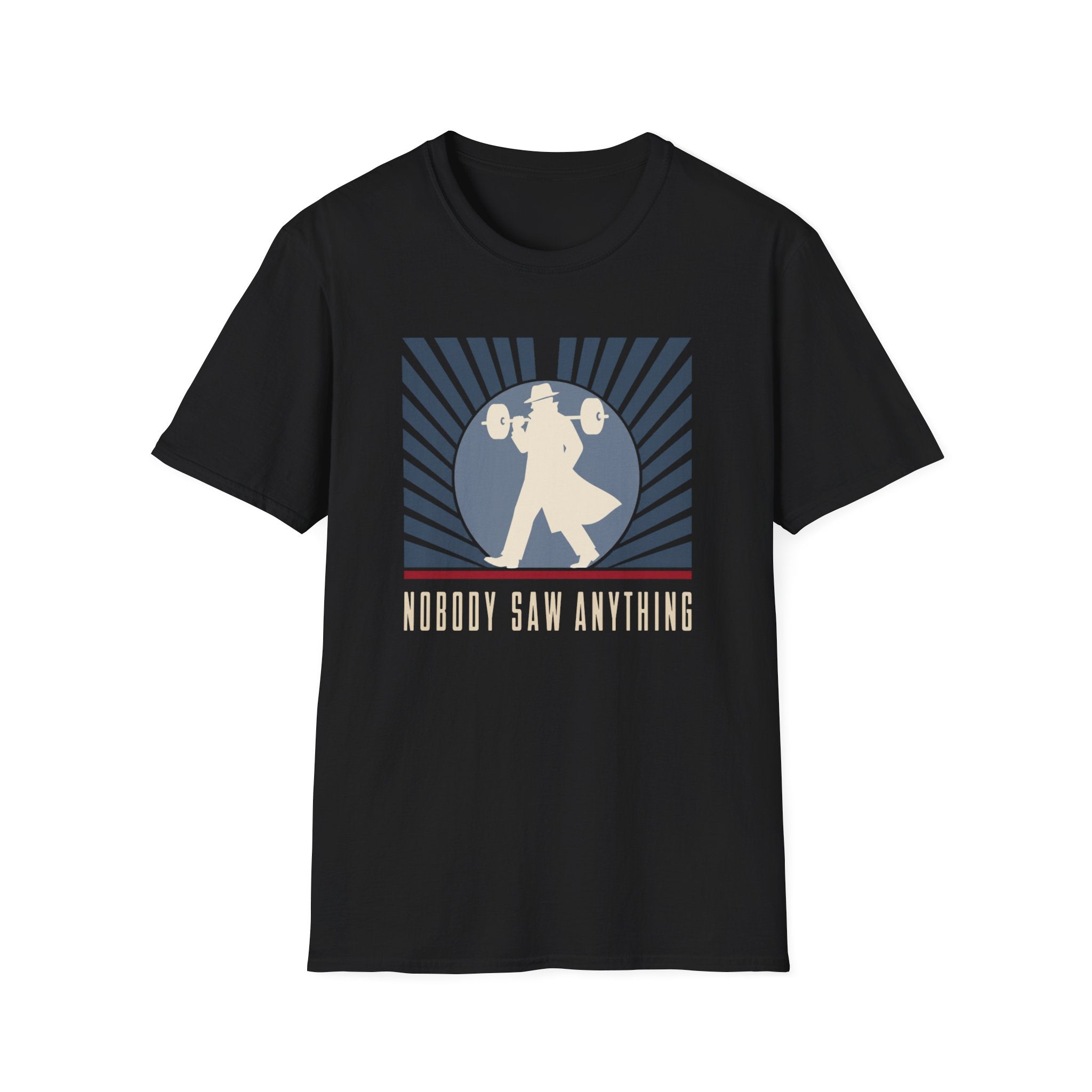 Nobody Saw Anything T-Shirt